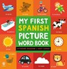 My First Spanish Picture Word Book - Catherine Bruzzone - 9781916851184