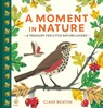 A Moment in Nature - Clare Beaton - 9781916851191
