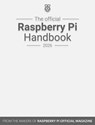 The Official Raspberry Pi Handbook 2026 - The Makers of the Raspberry Pi Official Magazine - 9781916868489