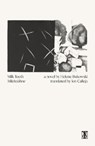 Milk Teeth - Helene Bukowski - 9781916913011