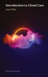 Introduction to Cloud Care - Laura Theis - 9781916938779