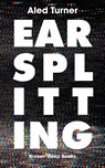 Earsplitting - Aled Turner - 9781916938854