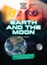 Earth and the Moon: Use Your Stem Skills to Explore Our Earth and Moon - Sarah Eason - 9781916949904