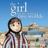 The Girl Who Lives Between Two Worlds - Shereen Malherbe - 9781916955325