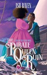 The Pirate Queen of Ruin - Ash Raven - 9781917032018