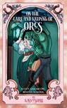 On the Care and Keeping of Orcs - O'Shire - 9781917032353