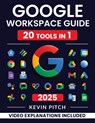 Google Workspace Guide - Kevin Pitch - 9781917038508
