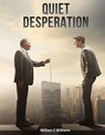 Quiet Desperation - William E Williams - 9781917054911
