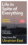 Life in Spite of Everything - Victoria Donovan - 9781917092746