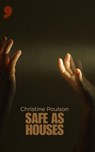 Safe as Houses - Christine Poulson - 9781917093057