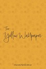 The Yellow Wallpaper - Charlotte Perkins Gilman - 9781917121705