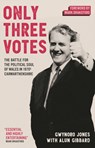 Only Three Votes - Gwynoro Jones ; Alun Gibbard - 9781917140348