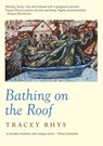 Bathing on the Roof - Tracey Rhys - 9781917140485
