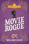 Movie Rogue - William Coles - 9781917163439
