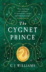 The Cygnet Prince - G J Williams - 9781917163484