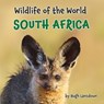 Wildlife of the World - South Africa - Hugh Lansdown - 9781917175043