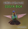 Wildlife of the World - Costa Rica - Hugh Lansdown - 9781917175128