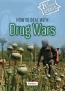 How to Deal with Drug Wars - Nick Hunter - 9781917187640