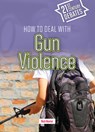 How to Deal with Gun Violence - Nick Hunter - 9781917187688