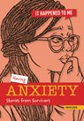 Having Anxiety: Stories from Survivors - Sarah Eason - 9781917187886