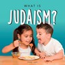 What is Judaism? - Shari Last - 9781917200332