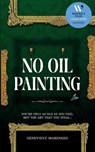 No Oil Painting - Genevieve Marenghi - 9781917224123