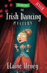 The Irish Dancing Mystery - Blackthorn Stables Junior - Elaine Heney - 9781917234788