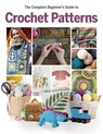 The Complete Beginner's Guide to Crochet Patterns - Katherine Marsh - 9781917259521