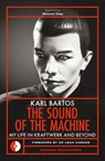 The Sound of the Machine - Karl Bartos - 9781917274128