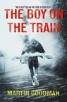 The Boy on the Train - Martin Goodman - 9781917352079