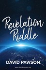 REVELATION RIDDLE - David Pawson - 9781917360234