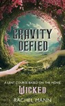 Gravity Defied - Rachel Mann - 9781917362160