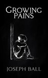 Growing Pains - Joseph Ball - 9781917377300