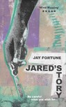 Jared's Story - Jay Fortune - 9781917377423