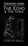 The Echo And The Voice - Joseph Ball - 9781917377584
