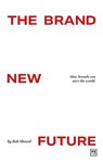 The Brand New Future - Bob Sheard - 9781917391283