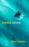 Beyond Naivety - Brian Capleton - 9781917403061