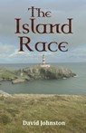 The Island Race - David Johnston - 9781917425674