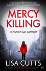 Mercy Killing - Lisa Cutts - 9781917449090