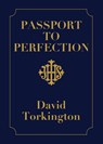 Passport to Perfection - David Torkington - 9781917453493