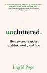 Uncluttered - Ingrid Pope - 9781917490009