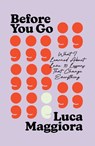 Before You Go - Luca Maggiora - 9781917523813