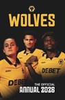 Wolverhampton Wanderers FC Official Annual 2026 - Wolves FC - 9781917538510