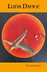 Luna Dance - Brenda Hurley - 9781917625067