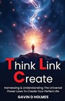 THINK LINK CREATE - Gavin D Holmes - 9781917640374