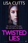 Twisted Lies - Lisa Cutts - 9781917705042