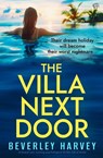 The Villa Next Door - Beverley Harvey - 9781917705196