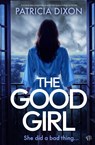 The Good Girl - Patricia Dixon - 9781917705318