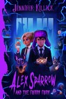 Alex Sparrow and the Furry Fury - Jennifer (Author) Killick - 9781917718448