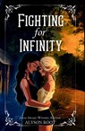 Fighting for Infinity - Alyson Root - 9781917785099